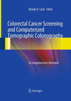 Cash |  Colorectal Cancer Screening and Computerized Tomographic Colonography | Buch |  Sack Fachmedien