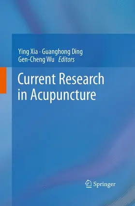 Xia / Wu / Ding |  Current Research in Acupuncture | Buch |  Sack Fachmedien