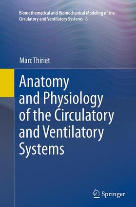 Thiriet |  Anatomy and Physiology of the Circulatory and Ventilatory Systems | Buch |  Sack Fachmedien