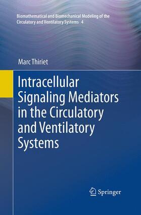 Thiriet |  Intracellular Signaling Mediators in the Circulatory and Ventilatory Systems | Buch |  Sack Fachmedien