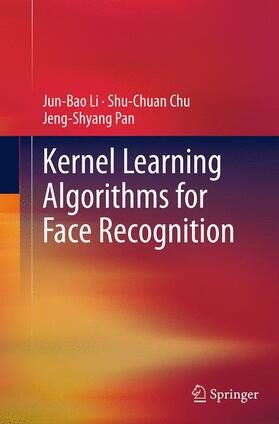 Li / Pan / Chu |  Kernel Learning Algorithms for Face Recognition | Buch |  Sack Fachmedien