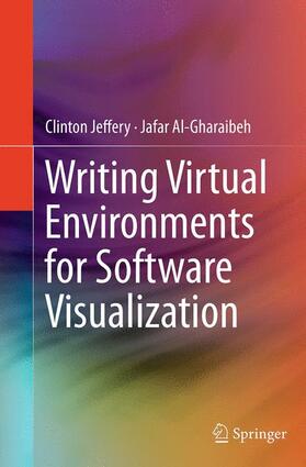 Al-Gharaibeh / Jeffery |  Writing Virtual Environments for Software Visualization | Buch |  Sack Fachmedien