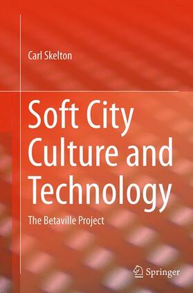 Skelton |  Soft City Culture and Technology | Buch |  Sack Fachmedien