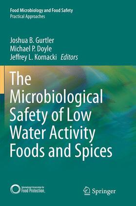 Gurtler / Kornacki / Doyle |  The Microbiological Safety of Low Water Activity Foods and Spices | Buch |  Sack Fachmedien
