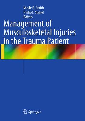 Stahel / Smith |  Management of Musculoskeletal Injuries in the Trauma Patient | Buch |  Sack Fachmedien