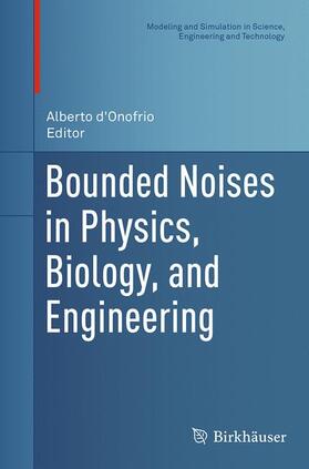d'Onofrio |  Bounded Noises in Physics, Biology, and Engineering | Buch |  Sack Fachmedien