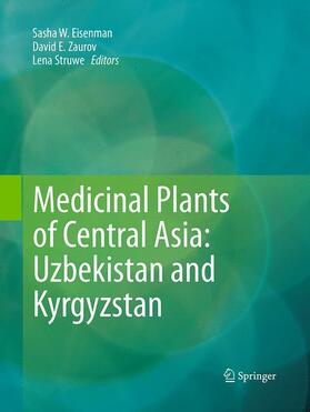Eisenman / Struwe / Zaurov |  Medicinal Plants of Central Asia: Uzbekistan and Kyrgyzstan | Buch |  Sack Fachmedien
