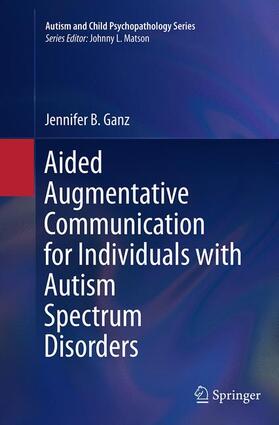 Ganz |  Aided Augmentative Communication for Individuals with Autism Spectrum Disorders | Buch |  Sack Fachmedien