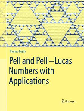 Koshy |  Pell and Pell¿Lucas Numbers with Applications | Buch |  Sack Fachmedien