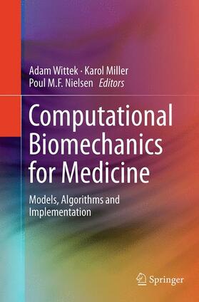 Wittek / Nielsen / Miller |  Computational Biomechanics for Medicine | Buch |  Sack Fachmedien