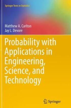 Carlton / Devore | Probability with Applications in Engineering, Science, and Technology | Buch | 978-1-4939-5383-7 | sack.de