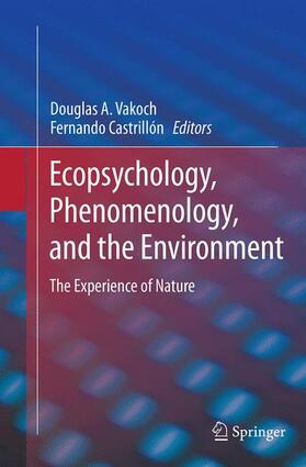Castrillón / Vakoch |  Ecopsychology, Phenomenology, and the Environment | Buch |  Sack Fachmedien