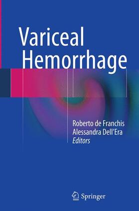Dell’Era / de Franchis |  Variceal Hemorrhage | Buch |  Sack Fachmedien