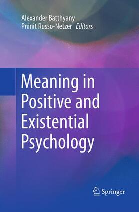 Russo-Netzer / Batthyany |  Meaning in Positive and Existential Psychology | Buch |  Sack Fachmedien