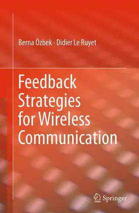 Le Ruyet / Özbek |  Feedback Strategies for Wireless Communication | Buch |  Sack Fachmedien