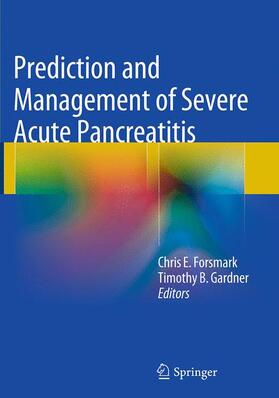 Gardner / Forsmark |  Prediction and Management of Severe Acute Pancreatitis | Buch |  Sack Fachmedien
