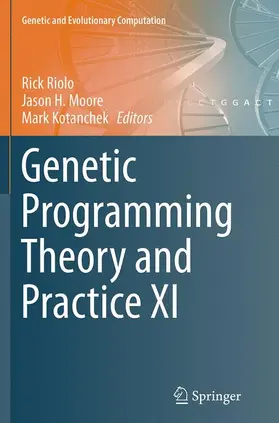 Riolo / Kotanchek / Moore |  Genetic Programming Theory and Practice XI | Buch |  Sack Fachmedien