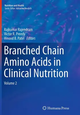 Rajendram / Patel / Preedy |  Branched Chain Amino Acids in Clinical Nutrition | Buch |  Sack Fachmedien