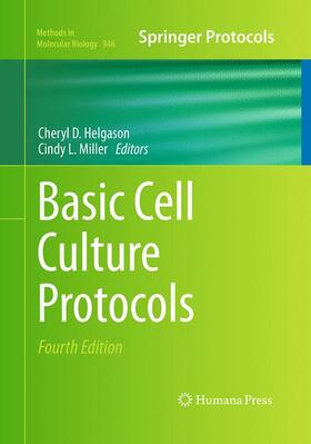 Miller / Helgason | Basic Cell Culture Protocols | Buch | 978-1-4939-5652-4 | sack.de