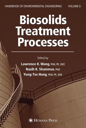Wang / Hung / Shammas |  Biosolids Treatment Processes | Buch |  Sack Fachmedien