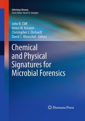 Cliff / Wunschel / Kreuzer |  Chemical and Physical Signatures for Microbial Forensics | Buch |  Sack Fachmedien