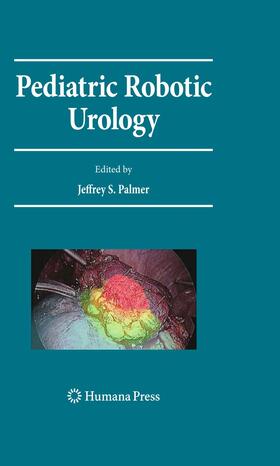 Palmer |  Pediatric Robotic Urology | Buch |  Sack Fachmedien