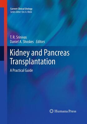 Shoskes / Srinivas |  Kidney and Pancreas Transplantation | Buch |  Sack Fachmedien