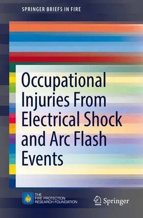 Campbell / Dini |  Occupational Injuries from Electrical Shock and ARC Flash Events | Buch |  Sack Fachmedien