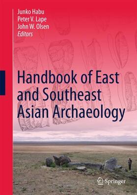 Habu / Olsen / Lape |  Handbook of East and Southeast Asian Archaeology | Buch |  Sack Fachmedien