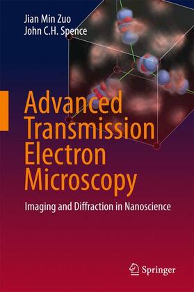 Spence / Zuo |  Advanced Transmission Electron Microscopy | Buch |  Sack Fachmedien