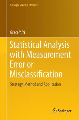 Yi |  Statistical Analysis with Measurement Error or Misclassification | Buch |  Sack Fachmedien