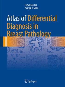 Sahin / Tan |  Atlas of Differential Diagnosis in Breast Pathology | Buch |  Sack Fachmedien