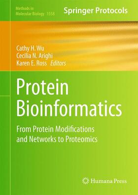 Wu / Ross / Arighi |  Protein Bioinformatics | Buch |  Sack Fachmedien
