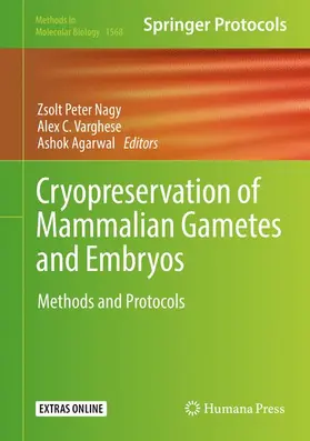 Nagy / Agarwal / Varghese |  Cryopreservation of Mammalian Gametes and Embryos | Buch |  Sack Fachmedien