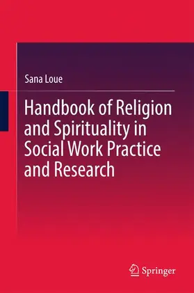 Loue |  Handbook of Religion and Spirituality in Social Work Practice and Research | Buch |  Sack Fachmedien