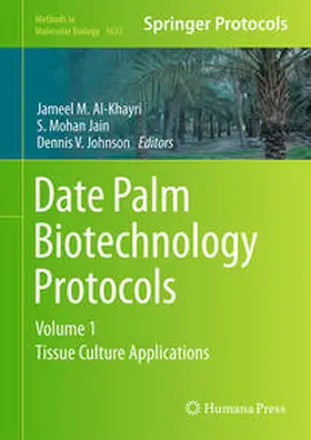 Al-Khayri / Jain / Johnson |  Date Palm Biotechnology Protocols Volume I | eBook | Sack Fachmedien
