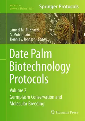 Al-Khayri / Johnson / Jain |  Date Palm Biotechnology Protocols Volume II | Buch |  Sack Fachmedien