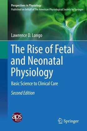 Longo |  The Rise of Fetal and Neonatal Physiology | Buch |  Sack Fachmedien