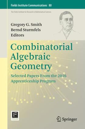 Sturmfels / Smith |  Combinatorial Algebraic Geometry | Buch |  Sack Fachmedien