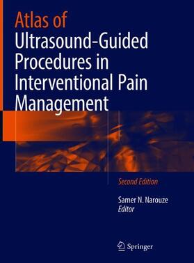 Narouze |  Atlas of Ultrasound-Guided Procedures in Interventional Pain Management | Buch |  Sack Fachmedien