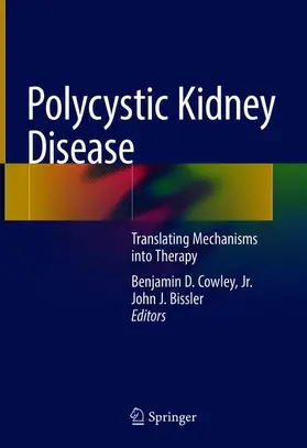 Bissler / Cowley, Jr. / Cowley |  Polycystic Kidney Disease | Buch |  Sack Fachmedien