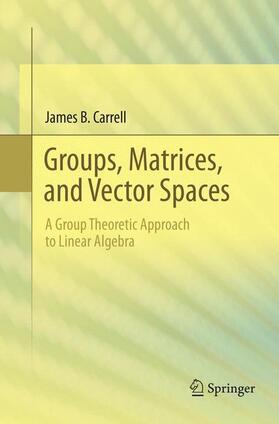 Carrell |  Groups, Matrices, and Vector Spaces | Buch |  Sack Fachmedien