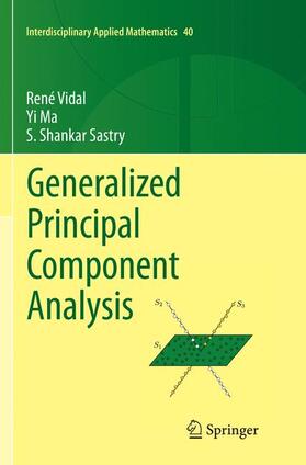 Vidal / Sastry / Ma |  Generalized Principal Component Analysis | Buch |  Sack Fachmedien