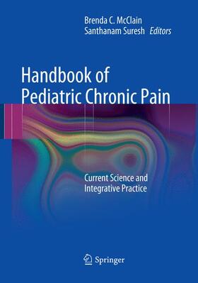 Suresh / McClain |  Handbook of Pediatric Chronic Pain | Buch |  Sack Fachmedien