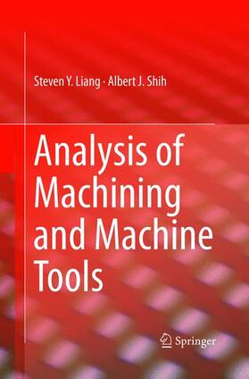 Shih / Liang |  Analysis of Machining and Machine Tools | Buch |  Sack Fachmedien