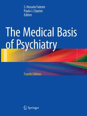 Clayton / Fatemi |  The Medical Basis of Psychiatry | Buch |  Sack Fachmedien