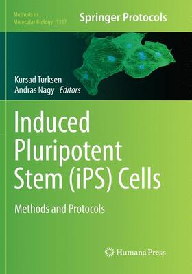 Nagy / Turksen |  Induced Pluripotent Stem (iPS) Cells | Buch |  Sack Fachmedien