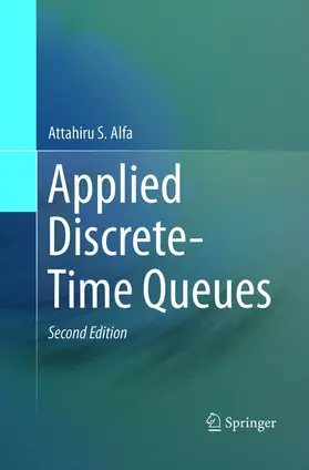 Alfa |  Applied Discrete-Time Queues | Buch |  Sack Fachmedien