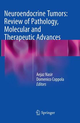 Coppola / Nasir |  Neuroendocrine Tumors: Review of Pathology, Molecular and Therapeutic Advances | Buch |  Sack Fachmedien