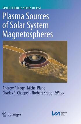 Nagy / Krupp / Blanc |  Plasma Sources of Solar System Magnetospheres | Buch |  Sack Fachmedien